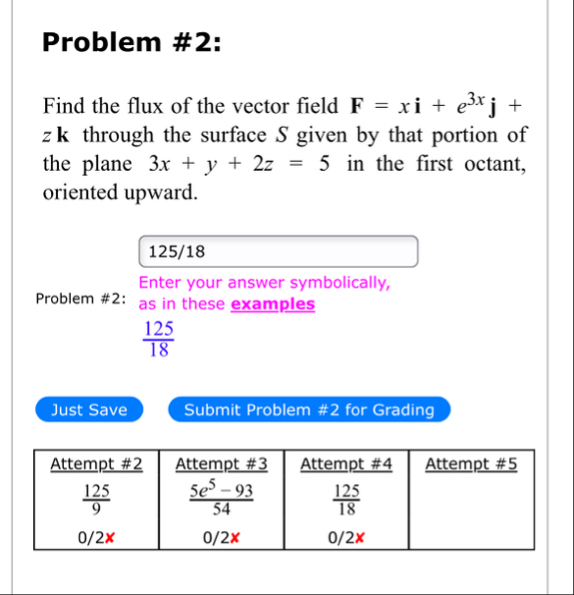 Problem # 2 : Find the flux of the vector field F