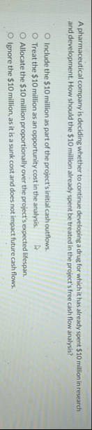 A pharmaceutical company is deciding whether to