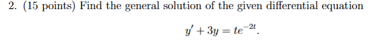 ( 1 5 points ) Find the general solution of the