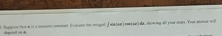 Suppose that a is a nonzero constant. Evaluate