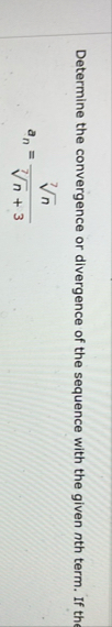 Determine the convergence or divergence of the