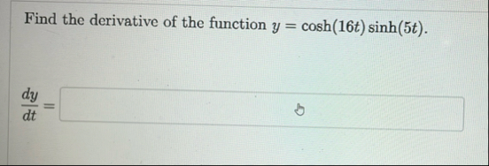 Find the derivative of the function y = c o s h (