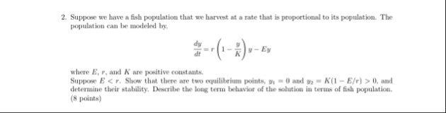 Suppose we have a fish population that we harvest