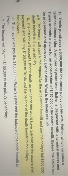 Travis purchases a $ 3 0 0 , 0 0 0 life insurance