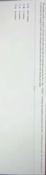 The weekly profit, in dollars, from the