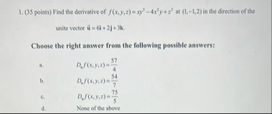 ( 3 5 points ) Find the derivative of f ( x , y ,