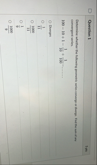 Question 1 5 pts Determine whether the following