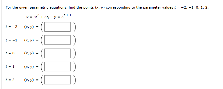 For the given parametric equations, find the