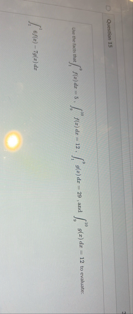 Question 1 5 Use the facts that 1 9 f ( x ) d x =