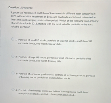 Question 1 ( 1 0 points ) Suppose we had created