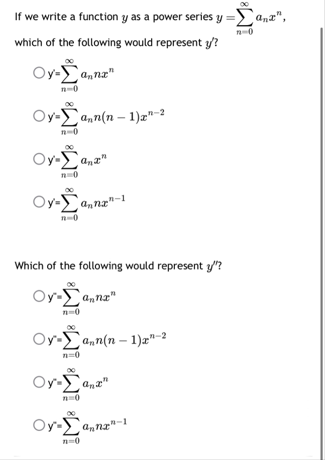 If we write a function y as a power series y = n
