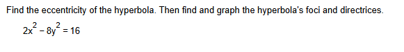 Find the eccentricity, foci and directrices of