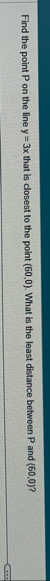 Find the point P on the line y = 3 x that is