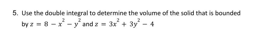 Evaluate the following integral Use the double