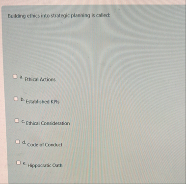 Building ethics into strategic planning is