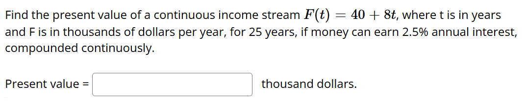 Find the present value o f a continuous income