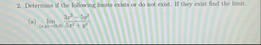 Determine if the following limits exists or do