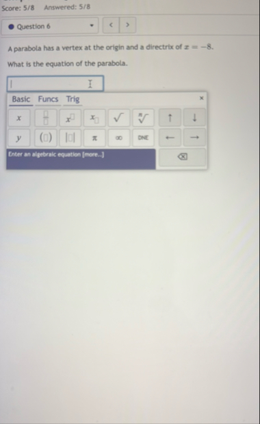 Score: 5 / 8 Answered: 5 / 8 Question 6 A