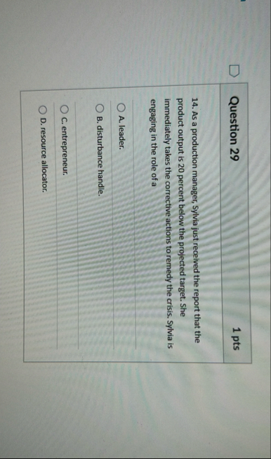 Question 2 9 1 pts 1 4 . As a production manager,