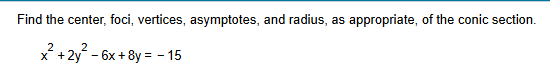 Find the center, foci, vertices, asymptotes, and