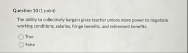 Question 1 0 ( 1 point ) The ability to