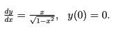 ( dy ) / ( dx ) = ( x ) / ( \ sqrt ( 1 - x ^ ( 2