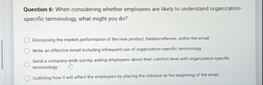 Question 6 : When considering whether employees