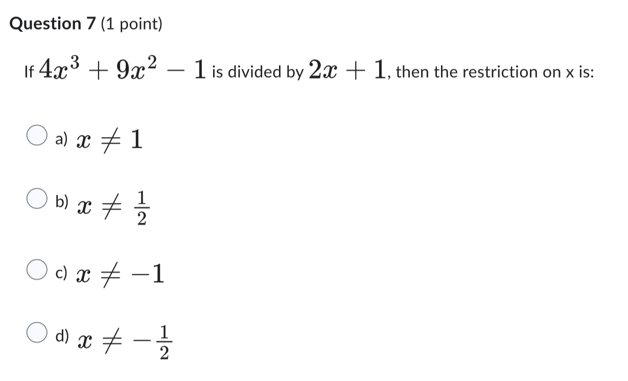 Question 7 ( 1 point ) I f 4 x 3 + 9 x 2 - 1 i s