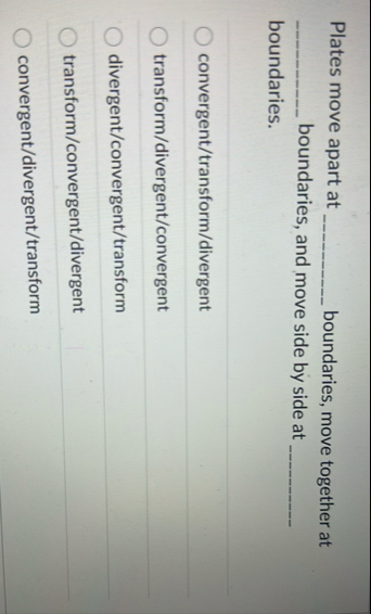 Plates move apart at boundaries, move together at