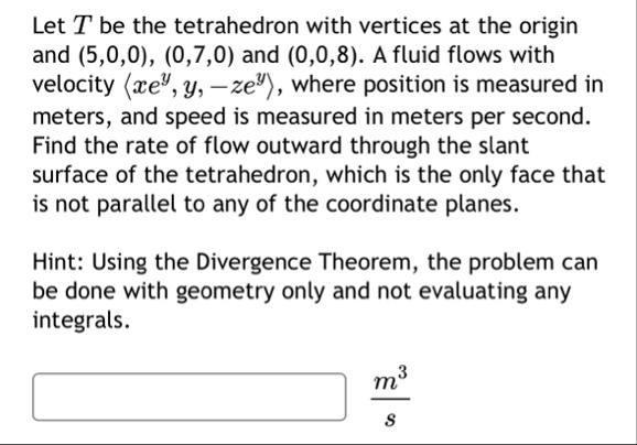 Let T be the tetrahedron with vertices at the