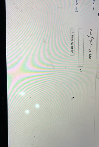 Course Find ( 5 x 3 2 x 5 ) d x teboard )