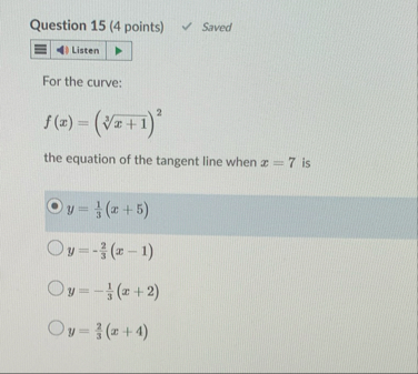 Question 1 5 ( 4 points ) Saved For the curve: f