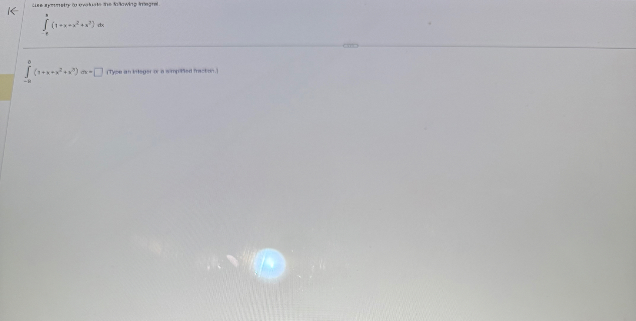 Use symmetry to evaluate the following integral.