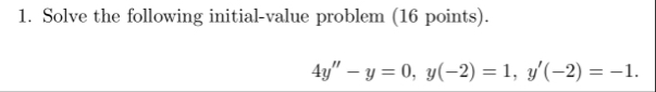 Solve the following initial - value problem ( 1 6