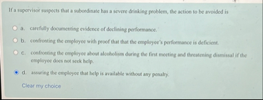If a supervisor suspects that a subordinate has a