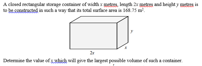 A closed rectangular storage container of width x