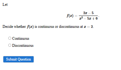 Let f ( x ) = 2 x - 5 x 2 - 5 x + 6 Decide