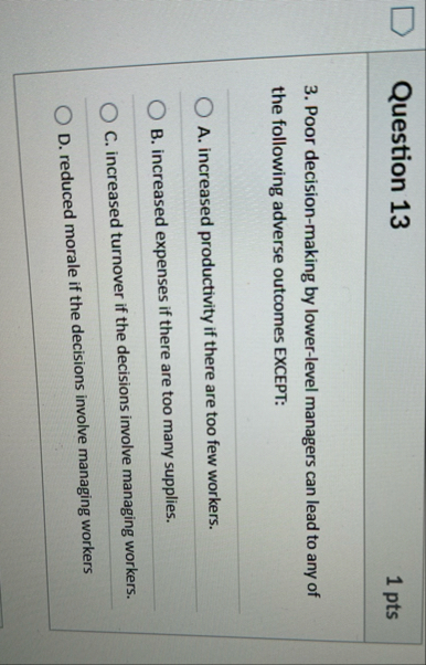 Question 1 3 1 pts 3 . Poor decision - making by