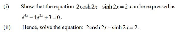( i ) Show that the equation 2 c o s h 2 x - s i