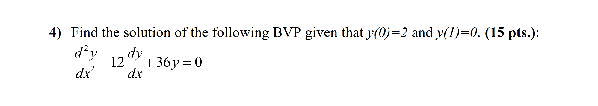 Find the solution o f the following B V P given