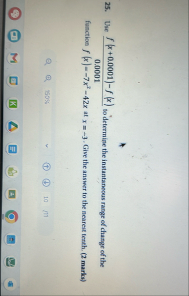 Use f ( x 0 . 0 0 0 1 ) - f ( x ) 0 . 0 0 0 1 to