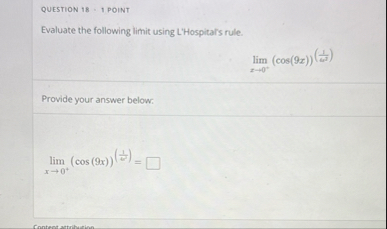 QUESTION 1 8 1 POINT Evaluate the following limit