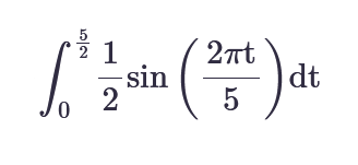 0 5 2 1 2 s i n ( 2 t 5 ) d t