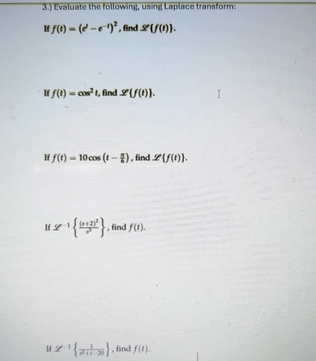 3 . ) Evaluate the following, using Laplace