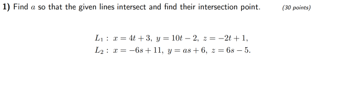 Find a s o that the given lines intersect and