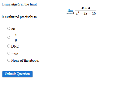 Using algebra, the l i m i t lim x - 3 x + 3 x 2