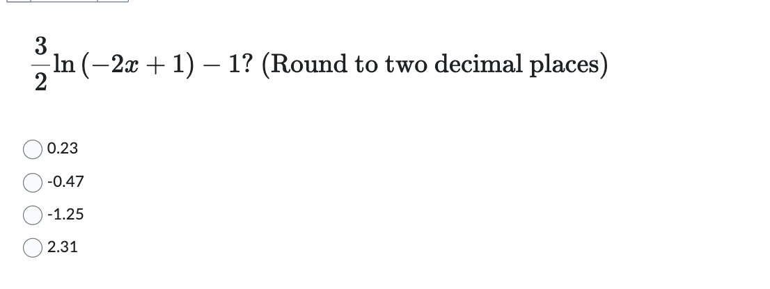 ( 3 ) / ( 2 ) ln ( - 2 x + 1 ) - 1 ? ( Round to