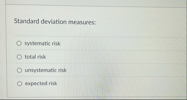 Standard deviation measures: systematic risk