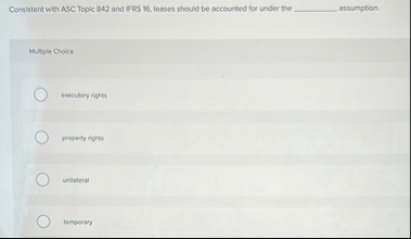 Consistent with ASC Topic 8 4 2 and IFRS 1 6 ,