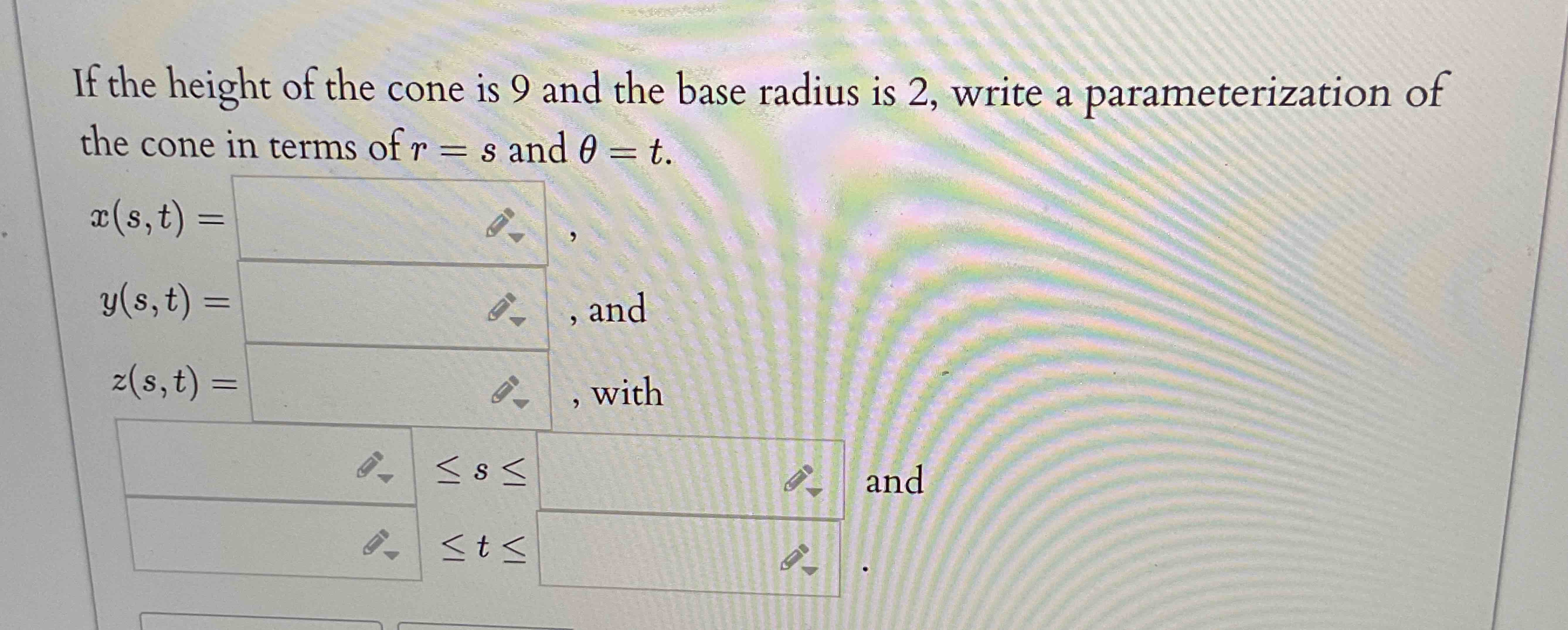 I f the height o f the cone i s 9 and the base